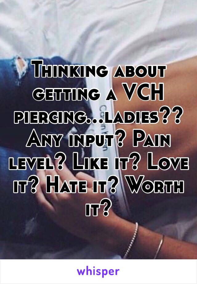 Getting a vch piercing